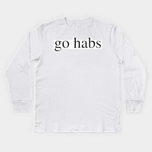 go habs Kids Long Sleeve T-Shirt